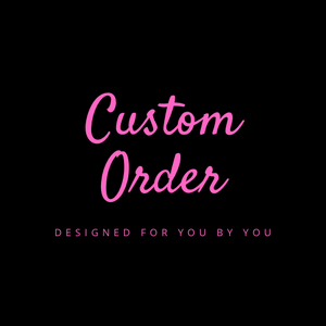 Custom order for Nick